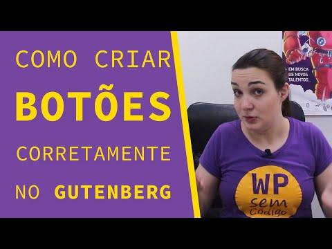 Como criar um botão do jeito certo na sua página | Série Blocos do Gutenberg ep. 12