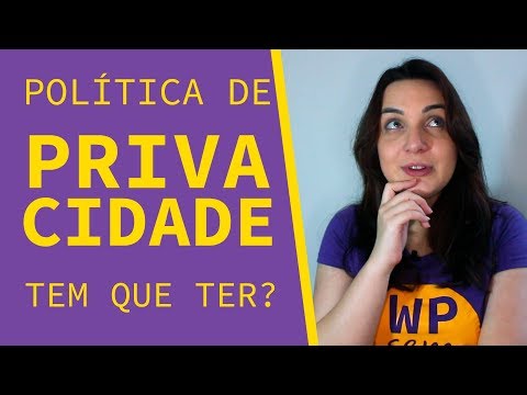 Por que precisa haver uma Política de Privacidade no seu site | WordPress sem Código 1.8