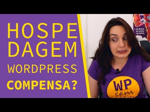 Hospedagem especializada para WordPress vale a pena? | WordPress sem Código 2.2