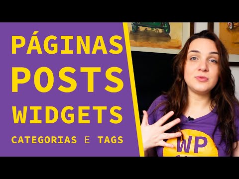 Páginas, posts, tags, categorias e widgets: organizando seu conteúdo | WordPress sem Código 2.7