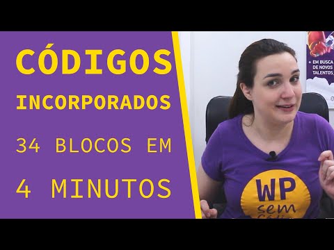 O que os &quot;códigos incorporados&quot; fazem? Quais sites têm blocos? Série Blocos do Gutenberg ep. 14