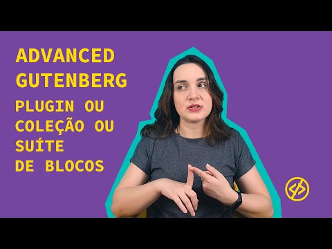 Avanced Gutenberg: plugin / coleção de blocos para WordPress | Série Page Builders #4