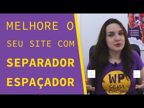 Espaçador, separador e como melhorar o design de sites WordPress | Série Blocos do Gutenberg ep. 10